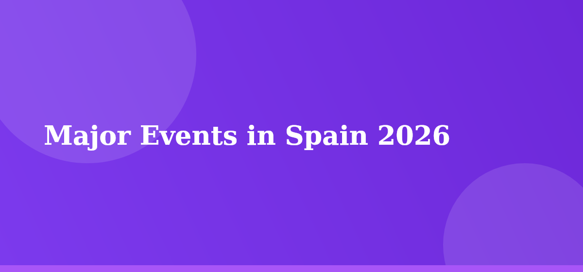 Major Events in Spain 2026