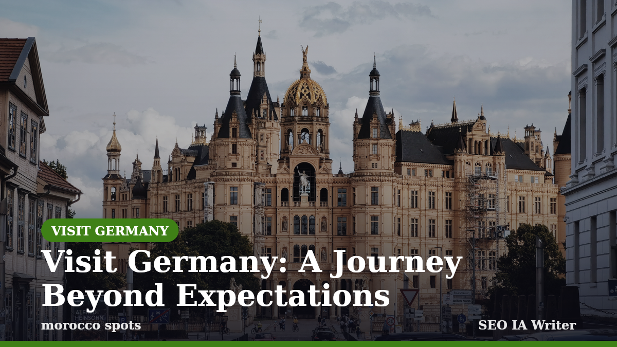 Visit Germany: A Journey Beyond Expectations